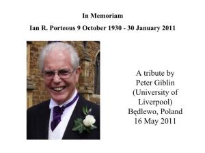 Ian R. Porteous 9 October 1930 - 30 January 2011