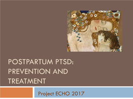 Postpartum Post-Traumatic Stress Disorder (PPTSD ) ~ an Anxiety Disorder 14