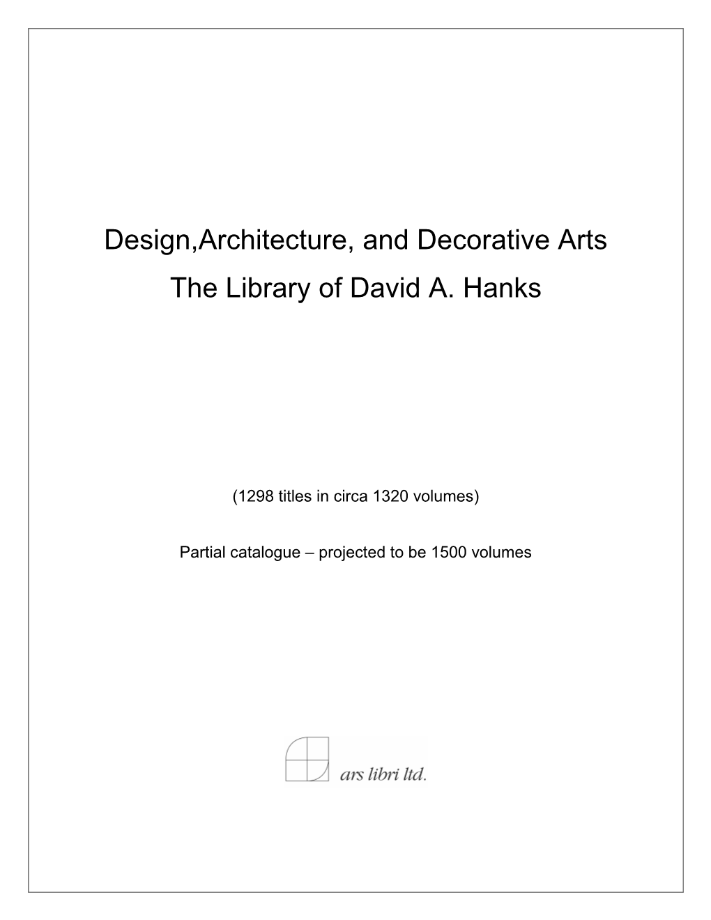 Design,Architecture, and Decorative Arts the Library of David A. Hanks