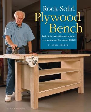 Rock-Solid Plywood Bench Build This Versatile Workbench in a Weekend for Under $250