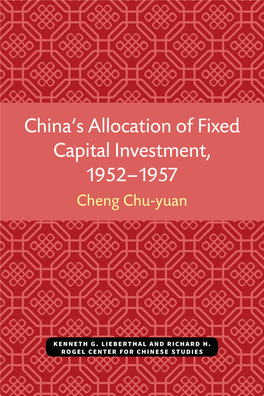 China's Allocation of Fixed Capital Investment, 1952-1957