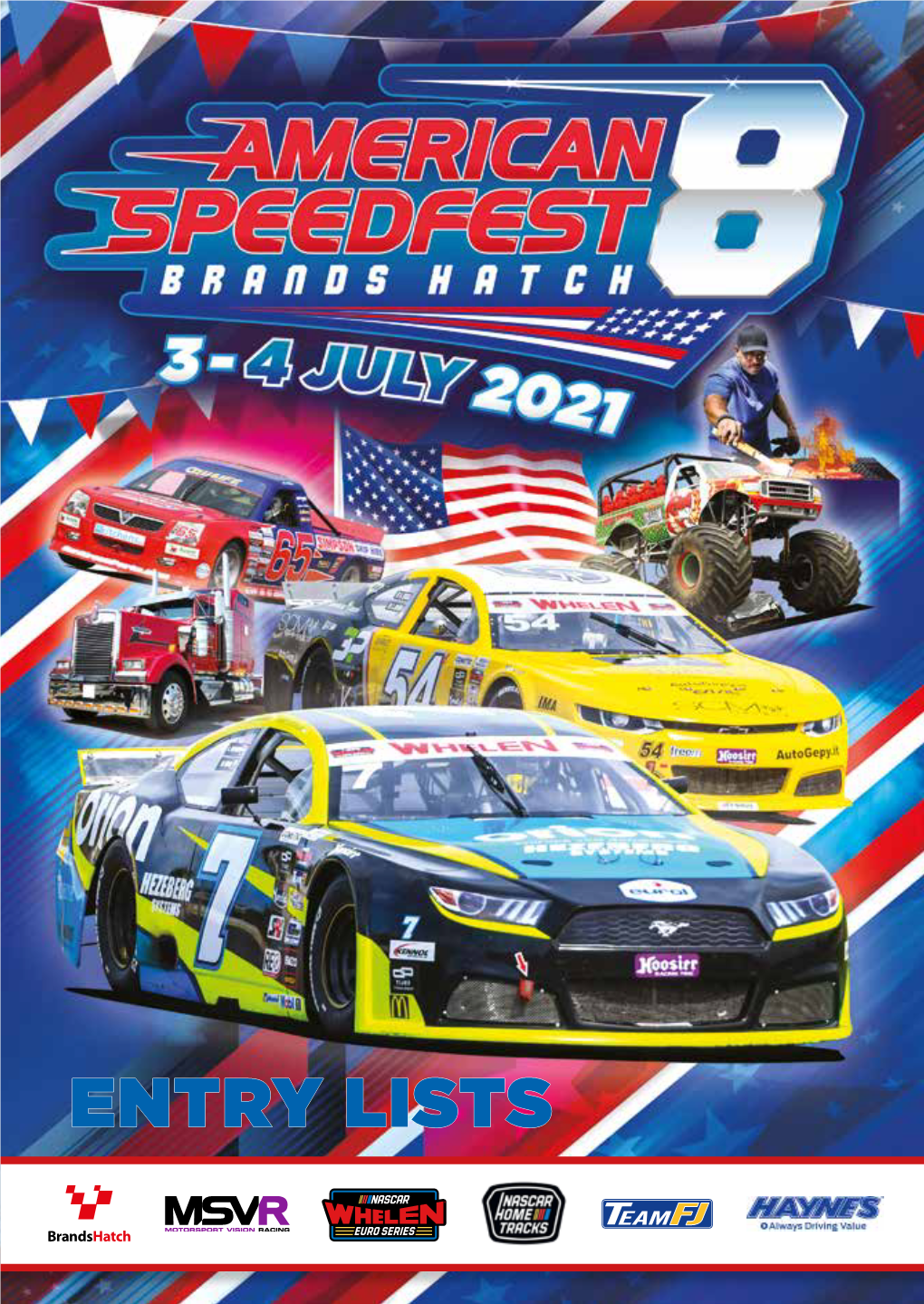 Entry Lists Nascar Whelen Euro Series Races 2 & 6 (Sat) 12 & 17 (Sun) Duration 2 X 38 Laps & 2 X 30 Laps