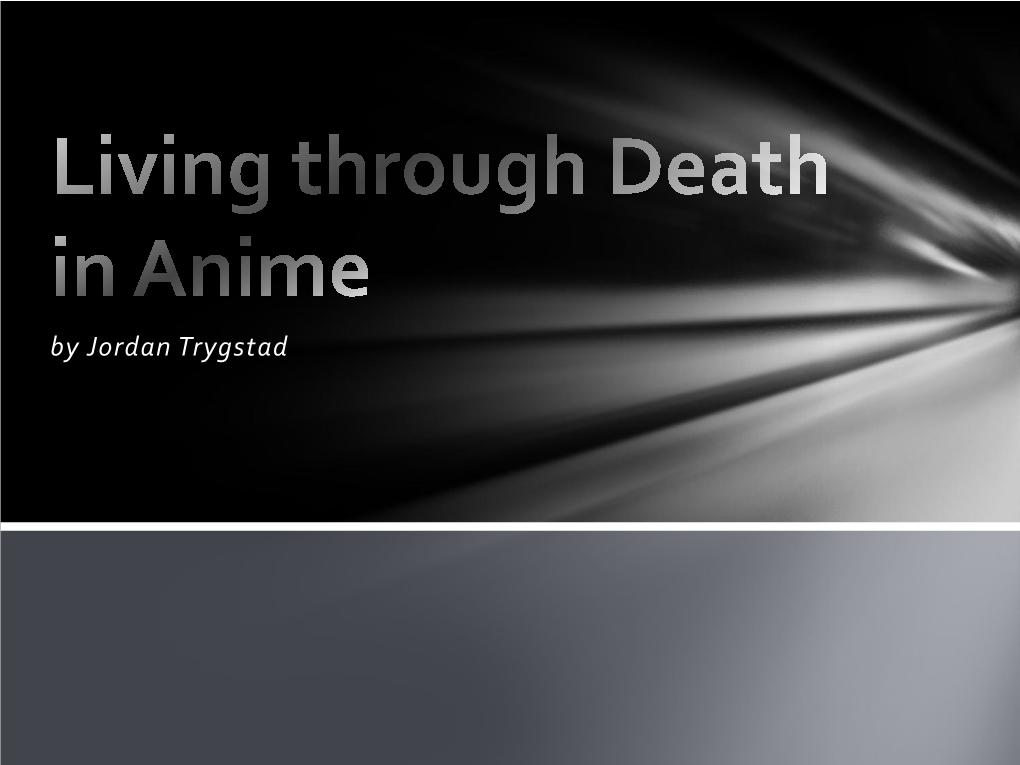 Living Through Death in Anime.Pdf (1.612Mb)