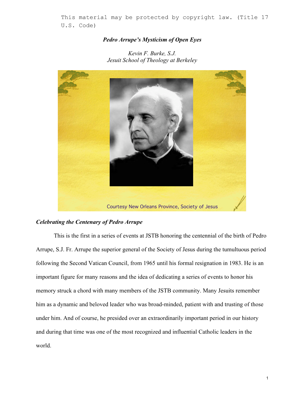 Pedro Arrupe's Mysticism of Open Eyes Kevin F. Burke, S.J. Jesuit