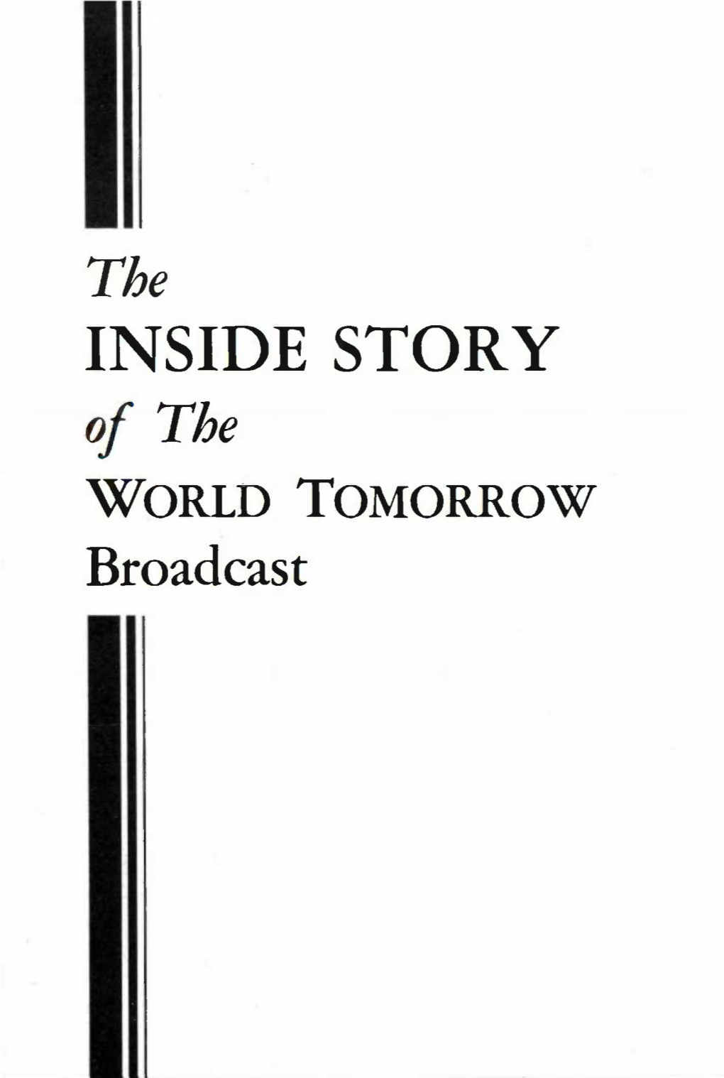 The INSIDE STORY of the WORLD TOMORROW Broadcast