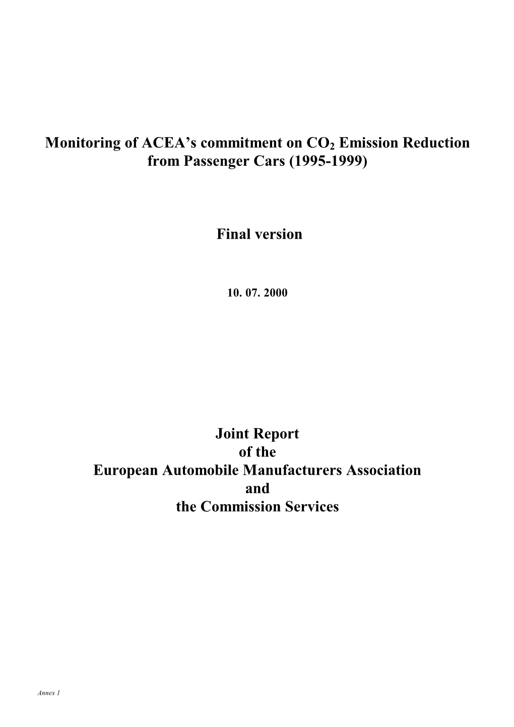 Monitoring of ACEA's Commitment on CO2 Emission Reductions from New Passenger Cards, As Endorsed by the Commission's Recommendation 1999/125/EC