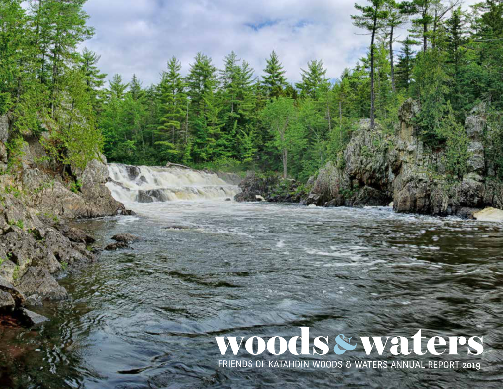Woods & Waters, Friends of Katahdin Woods & Waters Annual Report