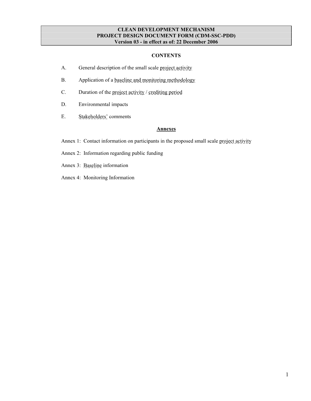 CLEAN DEVELOPMENT MECHANISM PROJECT DESIGN DOCUMENT FORM (CDM-SSC-PDD) Version 03 - in Effect As Of: 22 December 2006