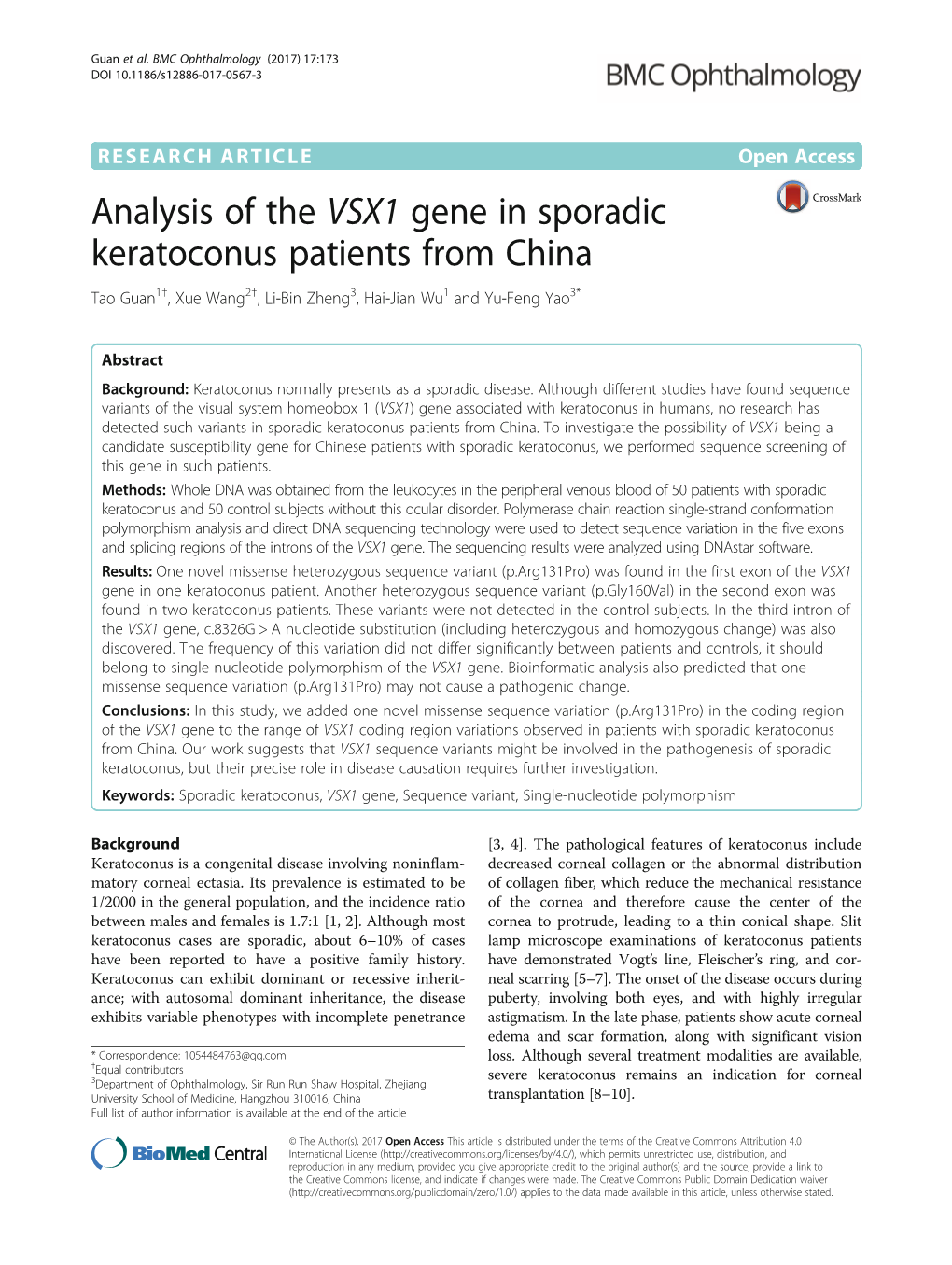 Analysis of the VSX1 Gene in Sporadic Keratoconus Patients from China Tao Guan1†, Xue Wang2†, Li-Bin Zheng3, Hai-Jian Wu1 and Yu-Feng Yao3*