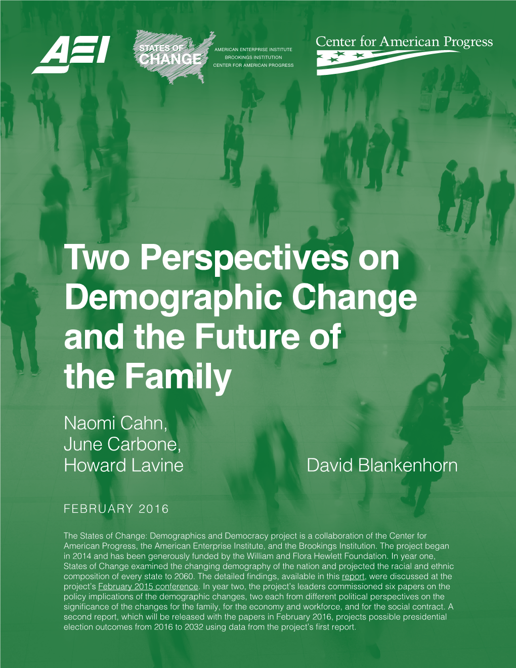 Two Perspectives on Demographic Change and the Future of the Family Naomi Cahn, June Carbone, Howard Lavine David Blankenhorn