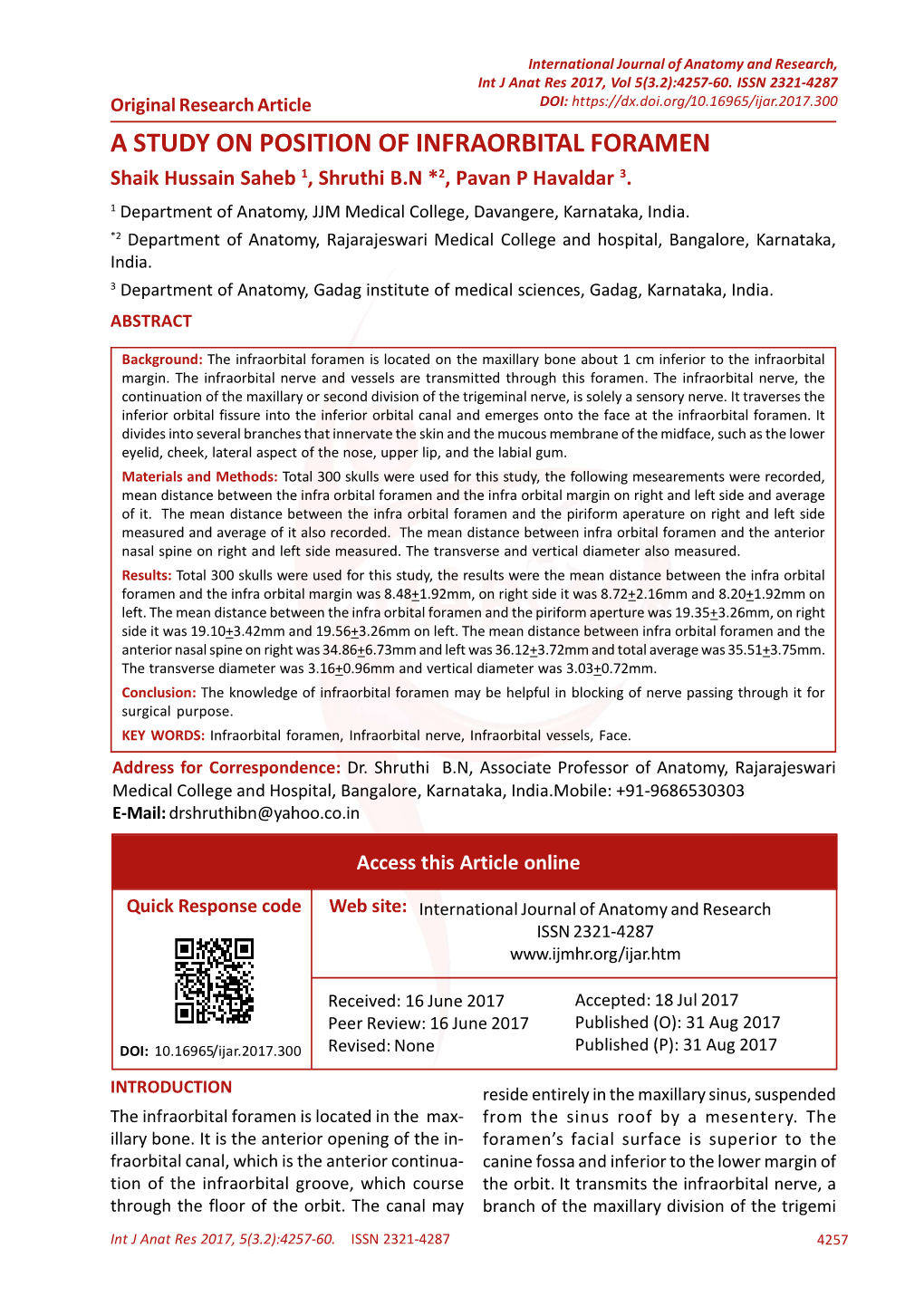 A STUDY on POSITION of INFRAORBITAL FORAMEN Shaik Hussain Saheb 1, Shruthi B.N *2, Pavan P Havaldar 3