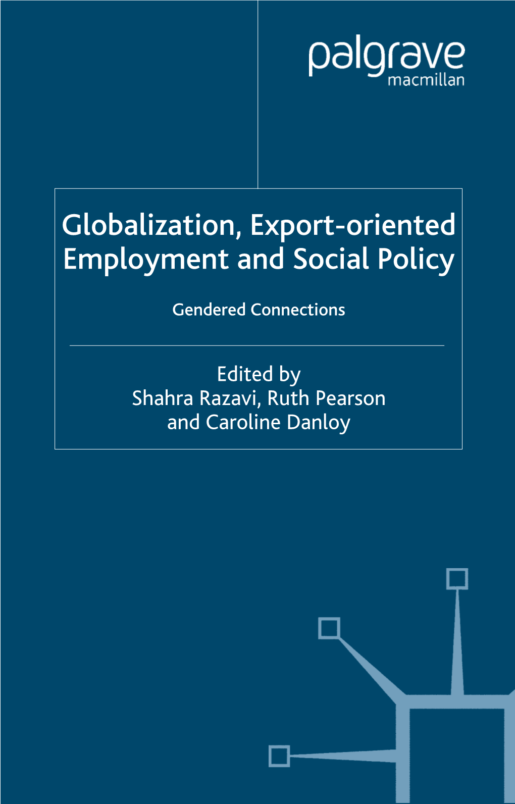 Globalization, Export-Oriented Employment and Social Policy