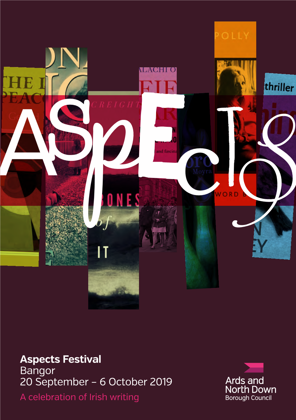 Aspects Festival Bangor 20 September – 6 October 2019 a Celebration of Irish Writing P TOURIST BANGOR MARINA INFORMATION PICKIE FUN PARK HELLO and WELCOME HIGH STREET