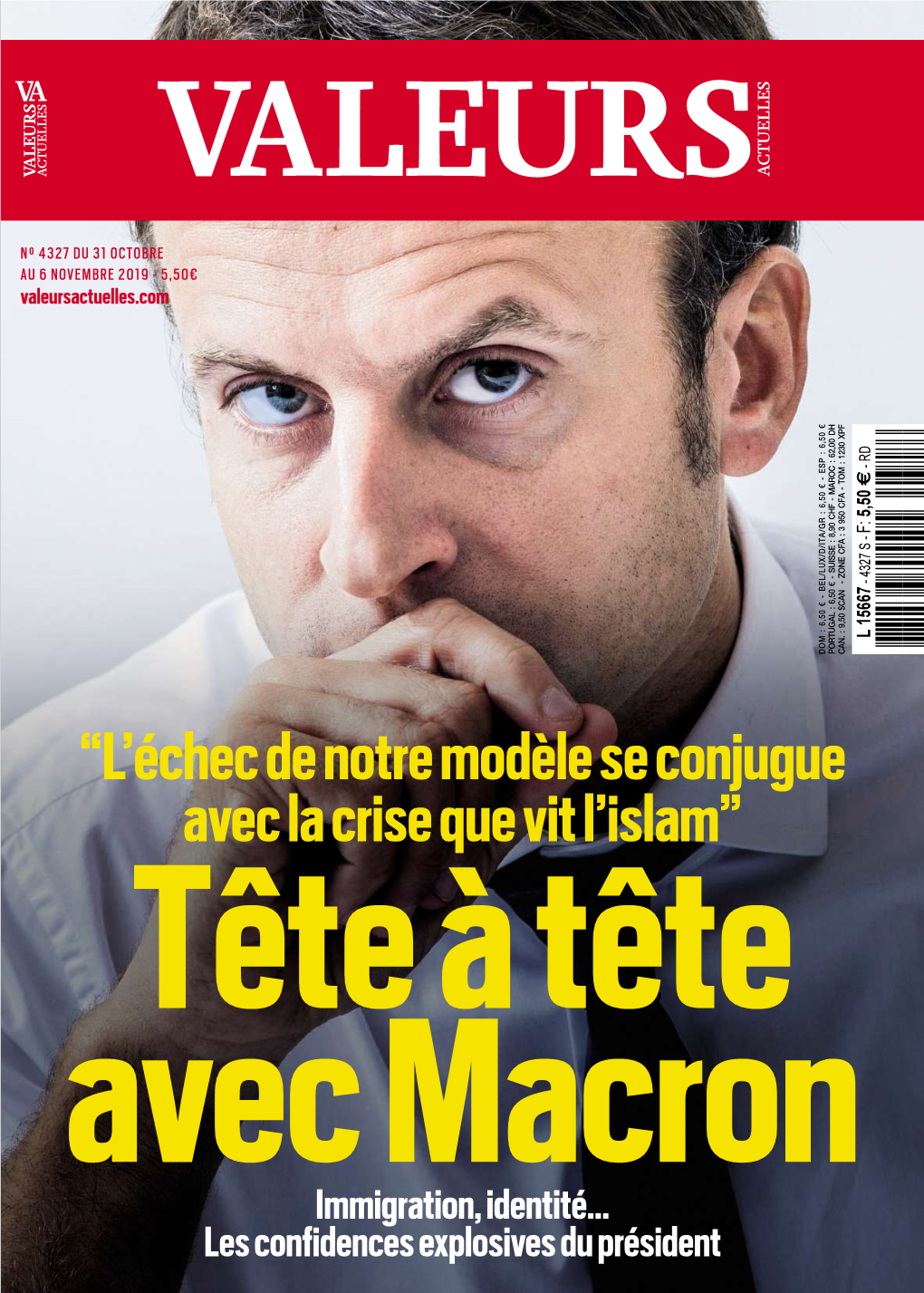 VALEURS ACTUELLES — 31 Octobre 2019 Crisemigratoire,Racinesdes“Giletsjaunes”: “Jedoisreprendreenmaincessujets”, Nousprometemmanuelmacron