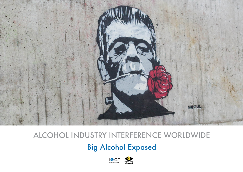 ALCOHOL INDUSTRY INTERFERENCE WORLDWIDE Big Alcohol Exposed