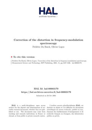 Correction of the Distortion in Frequency-Modulation Spectroscopy Frédéric Du Burck, Olivier Lopez