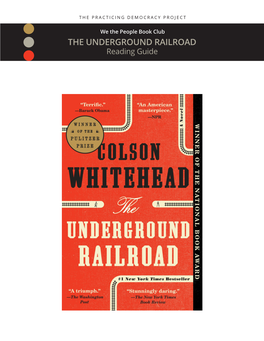 THE UNDERGROUND RAILROAD Reading Guide in So Many Ways the UNDERGROUND RAILROAD Explores Themes Similar to the Grapes of Wrath