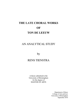 The Late Choral Works of Ton De Leeuw: an Analytical Study