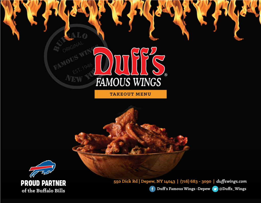 PROUD PARTNER 550 Dick Rd | Depew, NY 14043 | (716) 683 - 3090 | Du Swings.Com of the Bu Alo Bills Du ’S Famous Wings -Depew @Du S Wings STARTERS WINGS