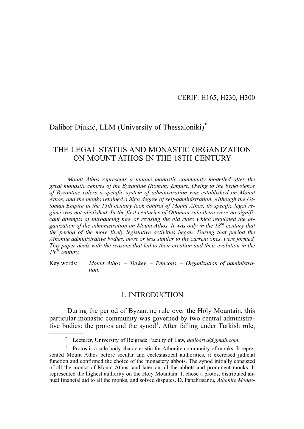 Dalibor Djukić, LLM (University of Thessaloniki) the LEGAL STATUS