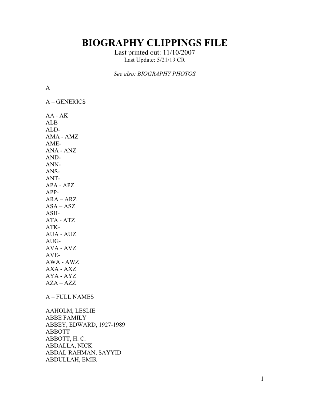 BIOGRAPHY CLIPPINGS FILE Last Printed Out: 11/10/2007 Last Update: 5/21/19 CR