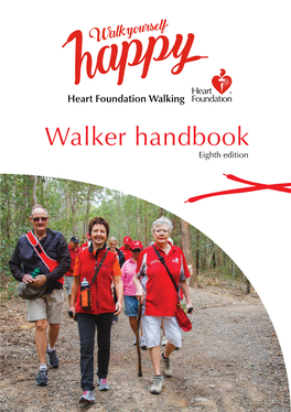 Walker Handbook Eighth Edition Welcome to Heart Foundation Walking