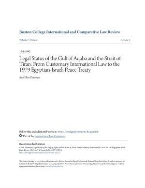 Legal Status of the Gulf of Aqaba and the Strait of Tiran: from Customary International Law to the 1979 Egyptian-Israeli Peace Treaty Ann Ellen Danseyar
