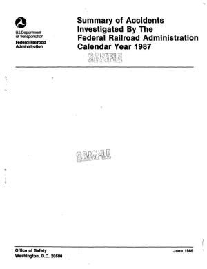Summary of Accidents Investigated by the Federal Railroad Administration (FRA) Includes 238 Railroad Accidents