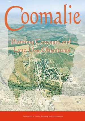Coomalie Planning Concepts and Land Use Objectives 2000 Supports the Northern Territory Government’S Vision for Coomalie for the Next 20 to 25 Years