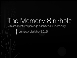 The Memory Sinkhole : an Architectural Privilege Escalation Vulnerability { Domas // Black Hat 2015  Christopher Domas