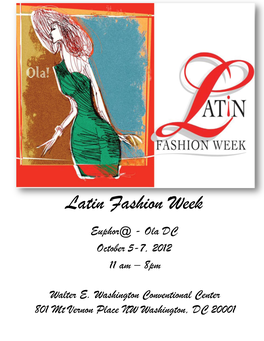 Latin Fashion Week Euphor@ - Ola DC October 5-7, 2012 11 Am – 8Pm