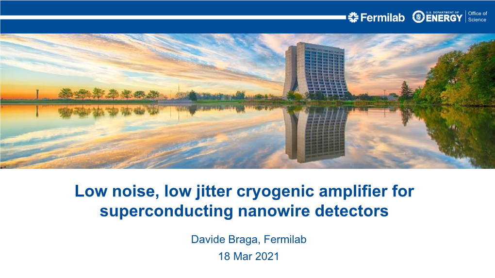 Low Noise, Low Jitter Cryogenic Amplifier for Superconducting Nanowire Detectors