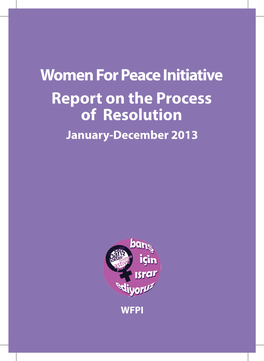 Women for Peace Initiative Report on the Process of Resolution January-December 2013