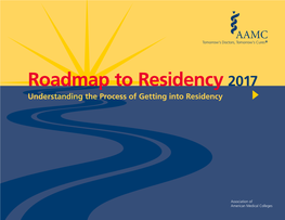 Roadmap to Residency 2017 Understanding the Process of Getting Into Residency