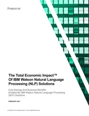 The Total Economic Impact™ of IBM Watson Natural Language Processing (NLP) Solutions