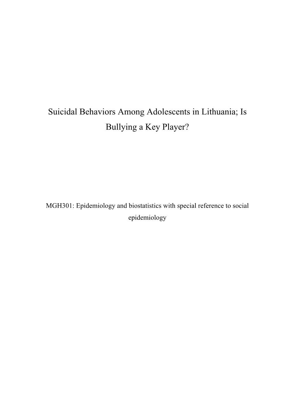 Suicidal Behaviors Among Adolescents in Lithuania; Is Bullying a Key Player?