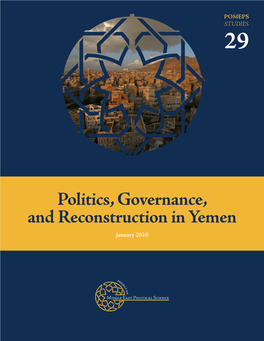Politics, Governance, and Reconstruction in Yemen January 2018 Contents