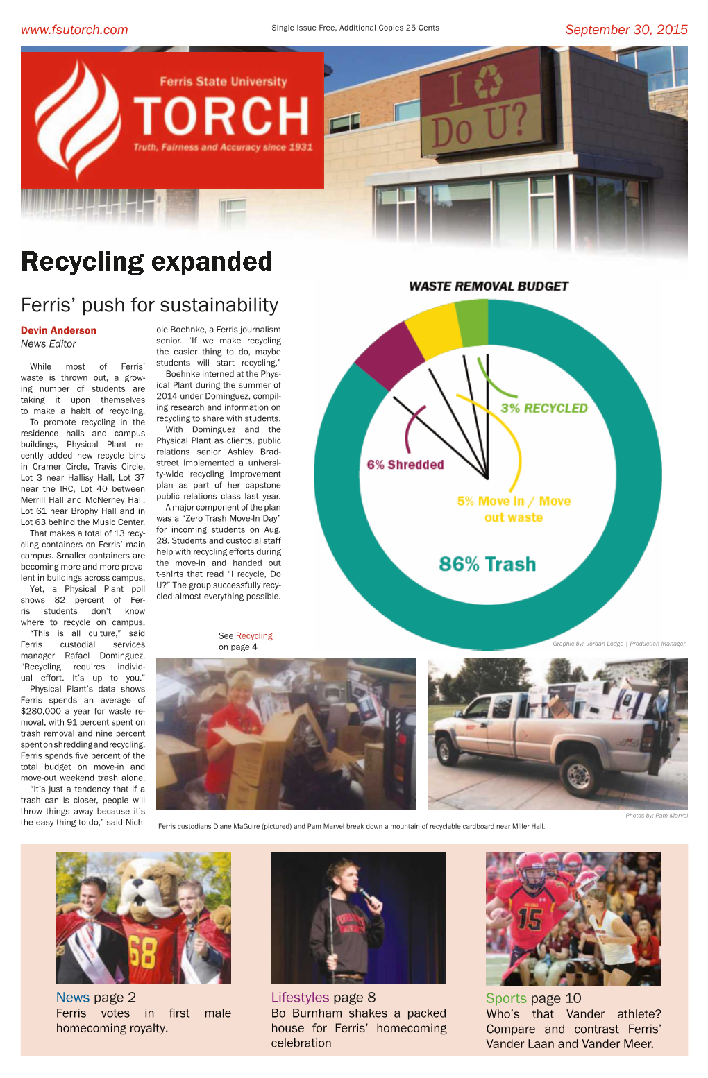 Recycling Expanded Ferris’ Push for Sustainability Devin Anderson Ole Boehnke, a Ferris Journalism News Editor Senior