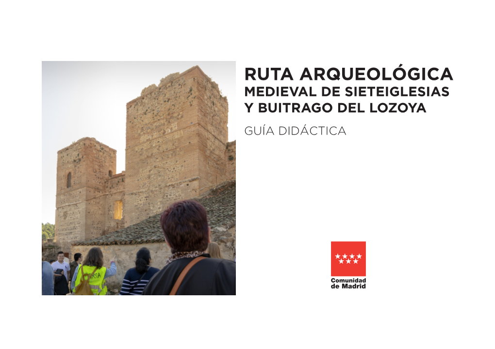 Ruta Arqueológica Medieval De Sieteiglesias Y Buitrago Del Lozoya Guía Didáctica Comunidad De Madrid