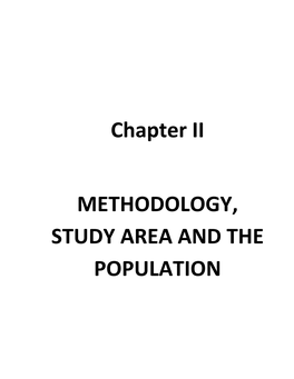 Chapter II METHODOLOGY, STUDY AREA and the POPULATION