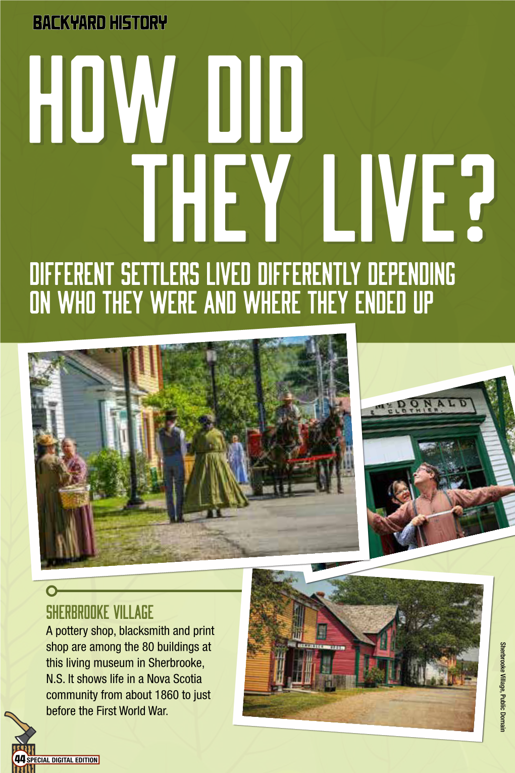 Different Settlers Lived Differently Depending on Who They Were and Where They Ended Up