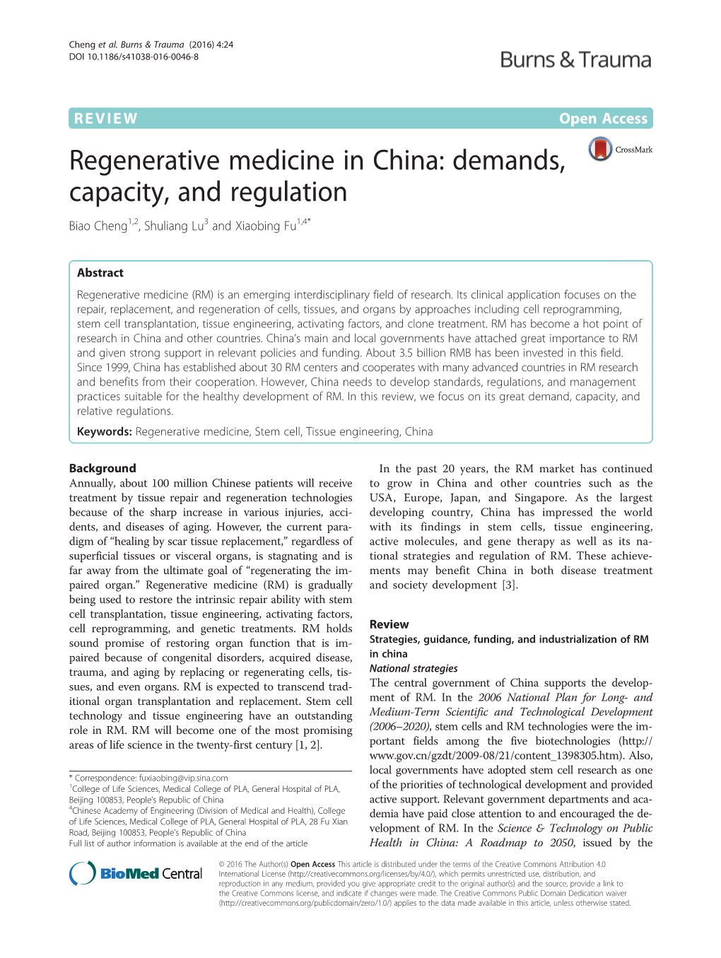 Regenerative Medicine in China: Demands, Capacity, and Regulation Biao Cheng1,2, Shuliang Lu3 and Xiaobing Fu1,4*