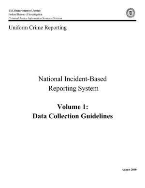 National Incident-Based Reporting System Volume 1: Data Collection Guidelines