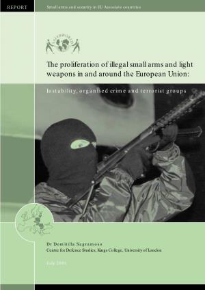 The Proliferation of Illegal Small Arms and Light Weapons in and Around the European Union