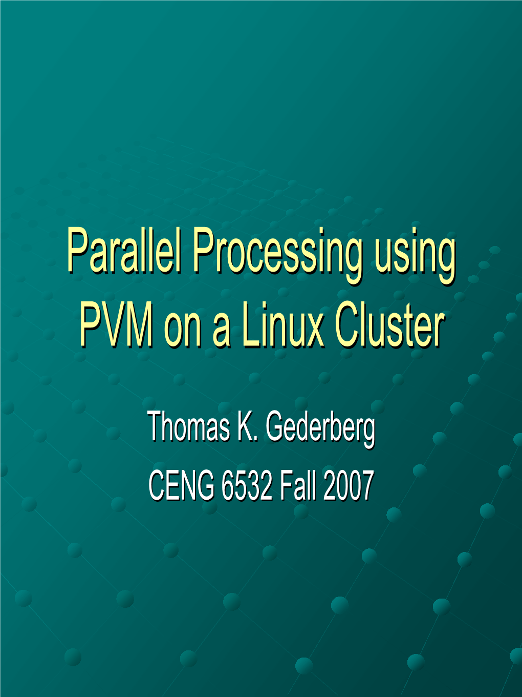 Parallel Processing Using PVM on a Linux Cluster