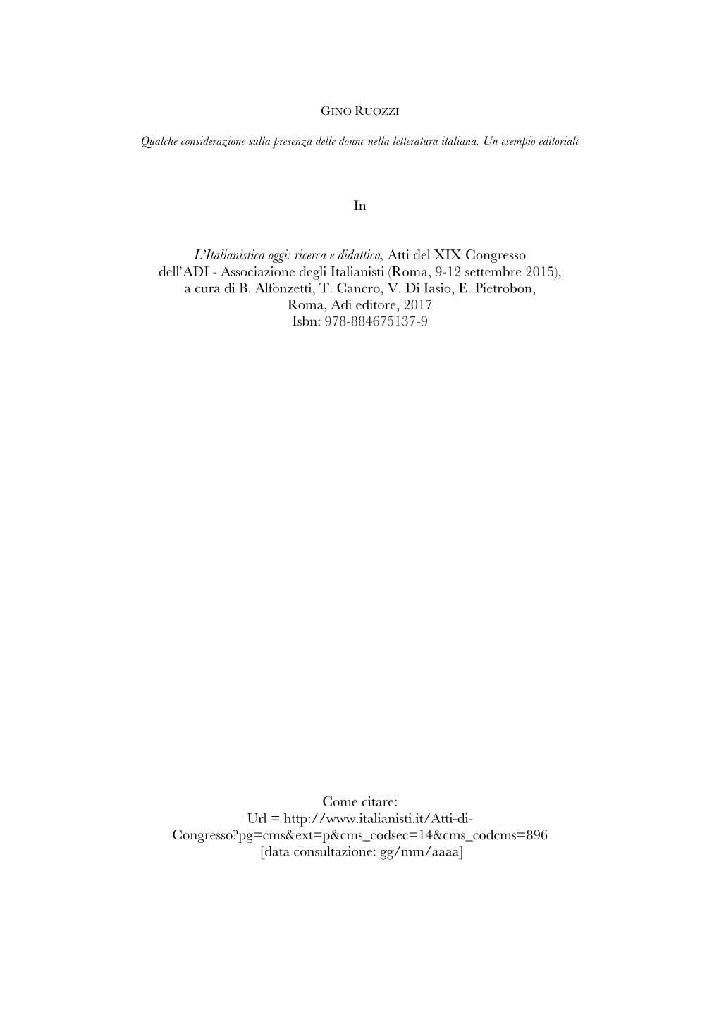 In L'italianistica Oggi: Ricerca E Didattica, Atti Del XIX Congresso