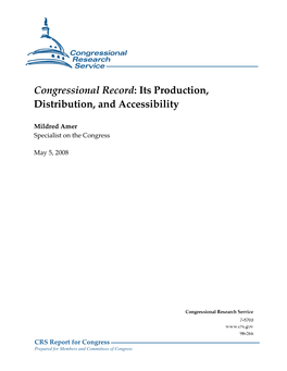 Congressional Record: Its Production, Distribution, and Accessibility