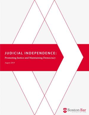 JUDICIAL INDEPENDENCE: Promoting Justice and Maintaining Democracy