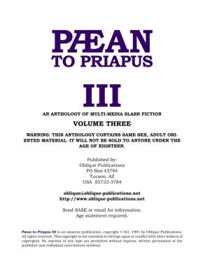 To Priapus ❚ ❚ ❚ ❚ ❚ ❚ ❚ ❚ ❚ ❚ ❚ ❚ ❚ ❚ ❚ ❚ ❚ ❚ ❚ ❚ ❚ ❚ ❚ ❚ Iii an Anthology of Multi-Media Slash Fiction Volume Three