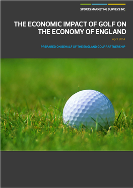 The Economic Impact of Golf on the Economy of England, We First Separated the Golf Economy Into Its Various Segments